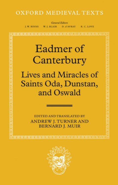Cover image for book Eadmer of Canterbury: Lives and Miracles of Saints Oda, Dunstan, and Oswald