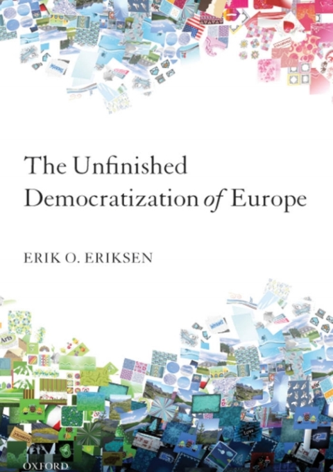 Cover image for book The Unfinished Democratization of Europe