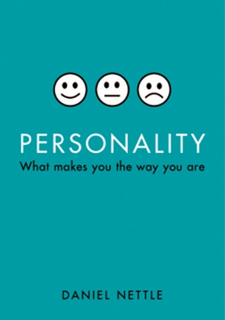 Personality: What Makes You the Way You Are