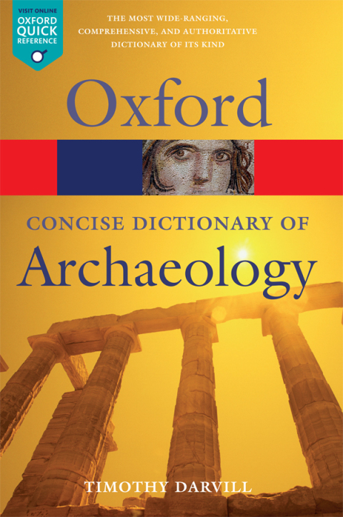 Cover image for book Concise Oxford Dictionary of Archaeology