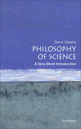 Philosophy of Science: A Very Short Introduction