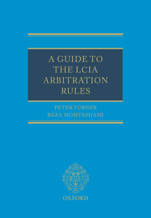 Cover image for book A Guide to the LCIA Arbitration Rules