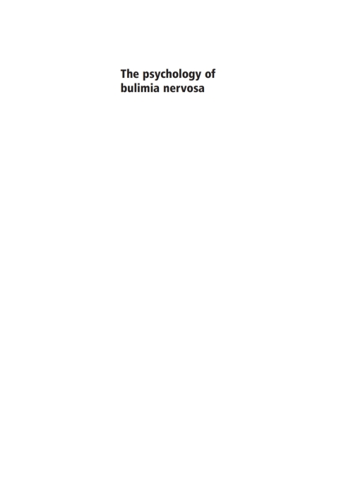 Cover image for book The Psychology of Bulimia Nervosa