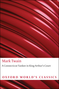 Cover image: A Connecticut Yankee in King Arthur's Court 9780199540587
