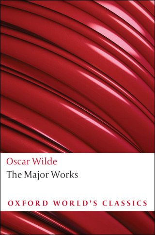 Oscar Wilde - The Major Works