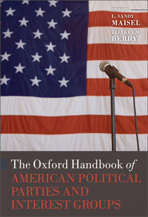 Cover image for book The Oxford Handbook of American Political Parties and Interest Groups
