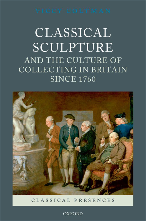 Cover image for book Classical Sculpture and the Culture of Collecting in Britain since 1760