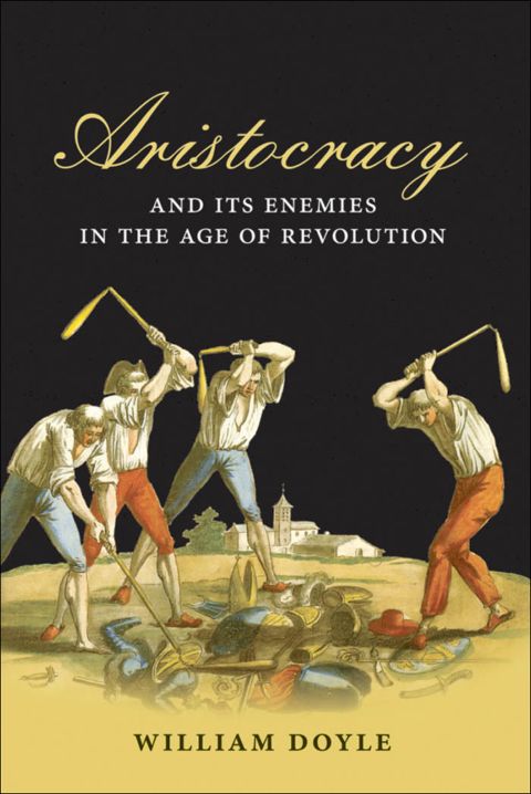 Cover image for book Aristocracy and its Enemies in the Age of Revolution