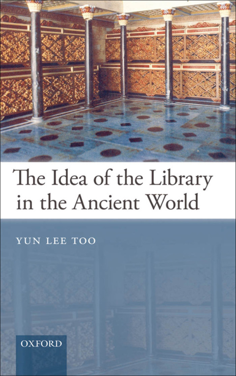 Cover image for book The Idea of the Library in the Ancient World