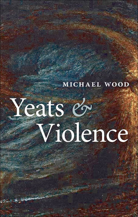 Cover image for book Yeats and Violence