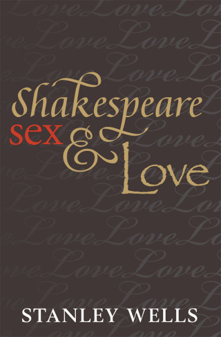 Shakespeare, Sex, and Love