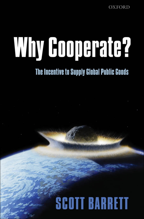 Cover image for book Why Cooperate? The Incentive to Supply Global Public Goods