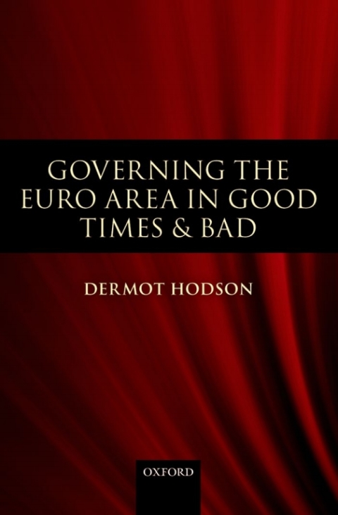 Cover image for book Governing the Euro Area in Good Times and Bad