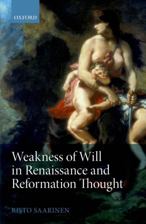 Cover image for book Weakness of Will in Renaissance and Reformation Thought