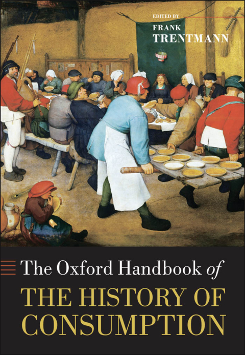 Cover image for book The Oxford Handbook of the History of Consumption