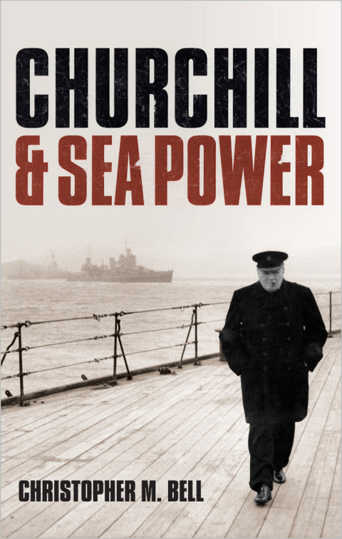 Cover image for book Churchill and Sea Power