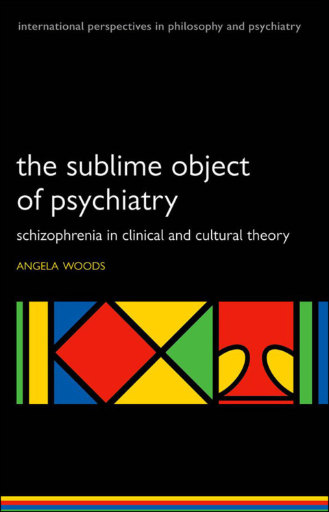 Cover image for book The Sublime Object of Psychiatry