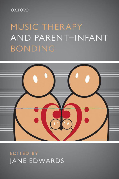 Cover image for book Music Therapy and Parent-Infant Bonding