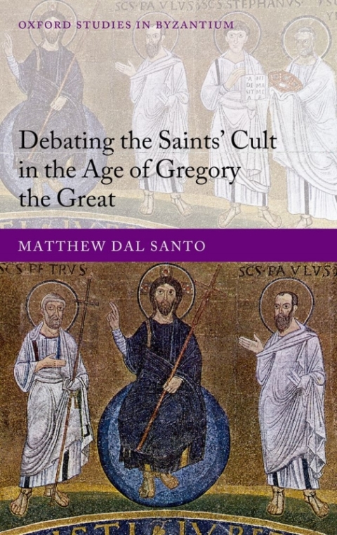 Cover image for book Debating the Saints' Cults in the Age of Gregory the Great