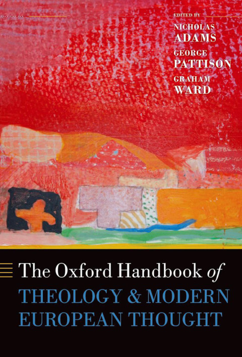 Cover image for book The Oxford Handbook of Theology and Modern European Thought