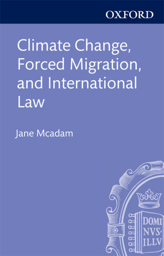 Climate Change, Forced Migration, and International Law