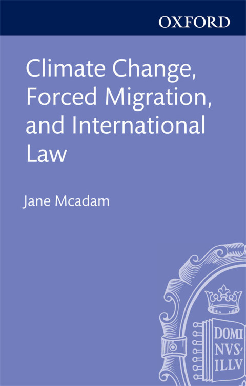 Cover image for book Climate Change, Forced Migration, and International Law