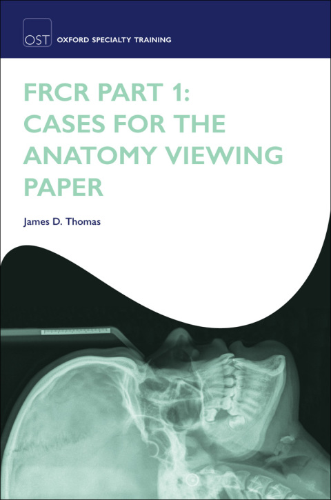 Cover image for book FRCR Part 1: Cases for the anatomy viewing paper