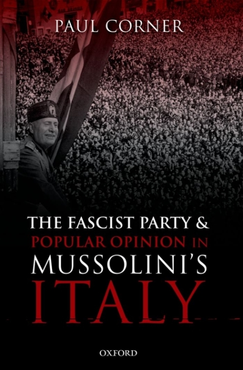 Cover image for book The Fascist Party and Popular Opinion in Mussolini's Italy
