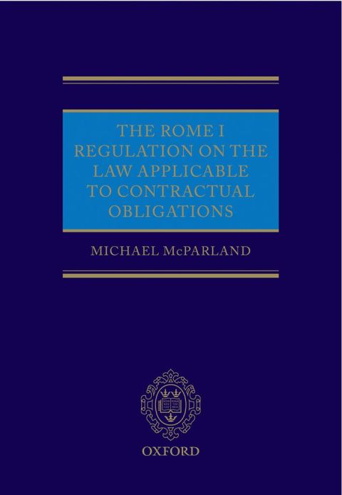 Cover image for book The Rome I Regulation on the Law Applicable to Contractual Obligations
