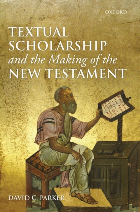 Cover image for book Textual Scholarship and the Making of the New Testament
