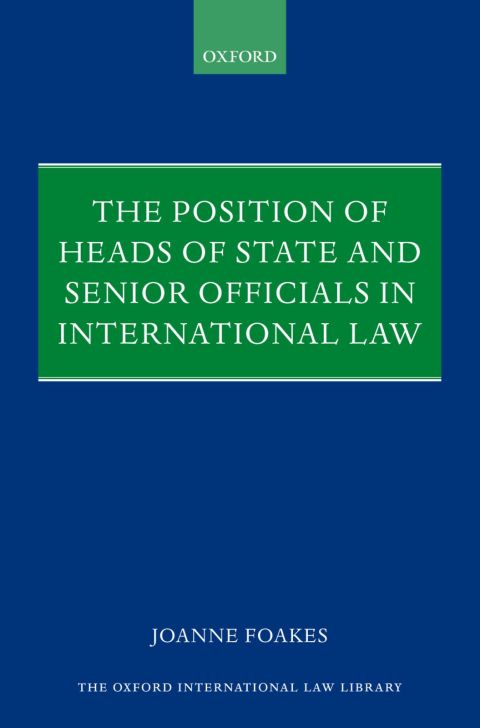 Cover image for book The Position of Heads of State and Senior Officials in International Law
