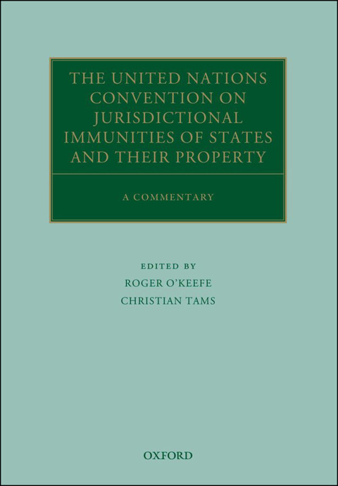 Cover image for book The United Nations Convention on Jurisdictional Immunities of States and Their Property
