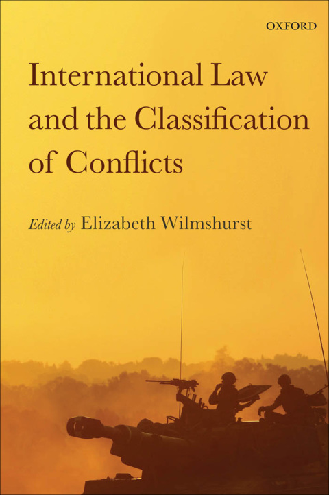 Cover image for book International Law and the Classification of Conflicts