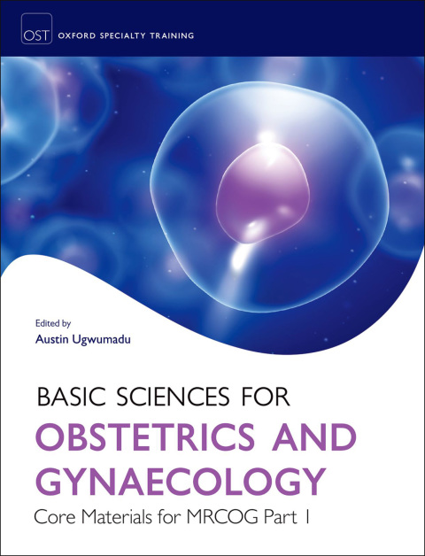 Cover image for book Basic Sciences for Obstetrics and Gynaecology: Core Materials for MRCOG Part 1