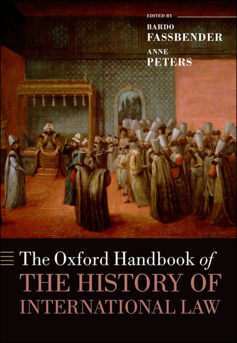 Cover image for book The Oxford Handbook of the History of International Law