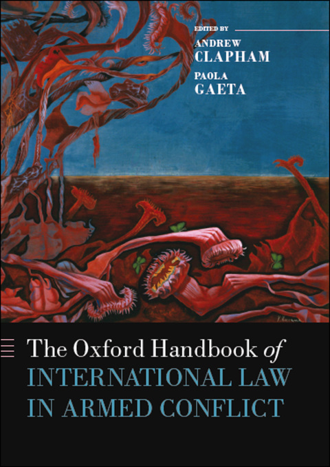 Cover image for book The Oxford Handbook of International Law in Armed Conflict