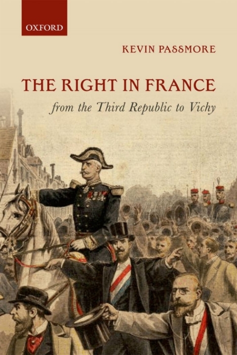 Cover image for book The Right in France from the Third Republic to Vichy