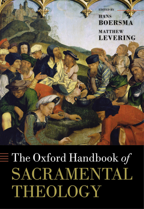Cover image for book The Oxford Handbook of Sacramental Theology
