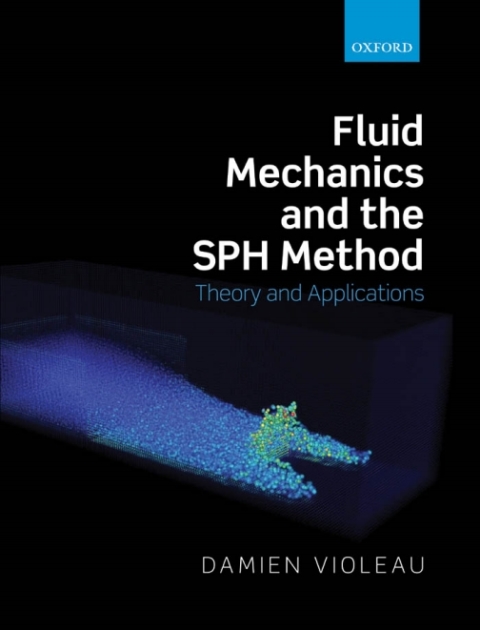 Cover image for book Fluid Mechanics and the SPH Method