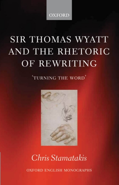 Cover image for book Sir Thomas Wyatt and the Rhetoric of Rewriting