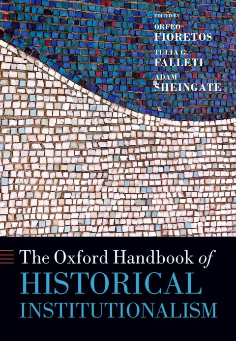 Cover image for book The Oxford Handbook of Historical Institutionalism