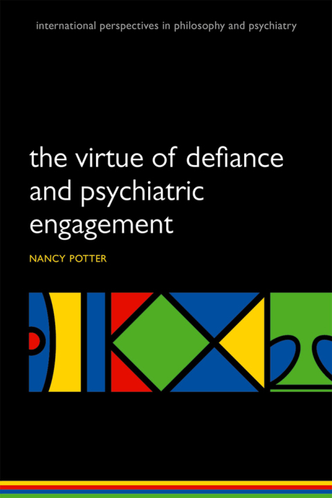 Cover image for book The Virtue of Defiance and Psychiatric Engagement