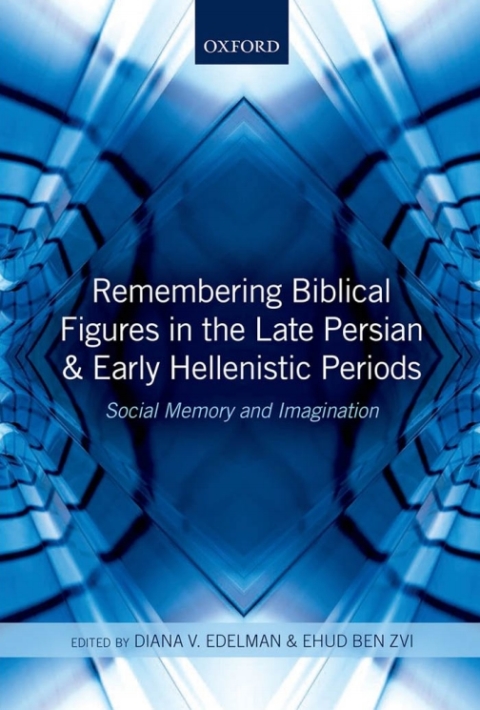 Cover image for book Remembering Biblical Figures in the Late Persian and Early Hellenistic Periods