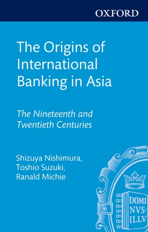 Cover image for book The Origins of International Banking in Asia