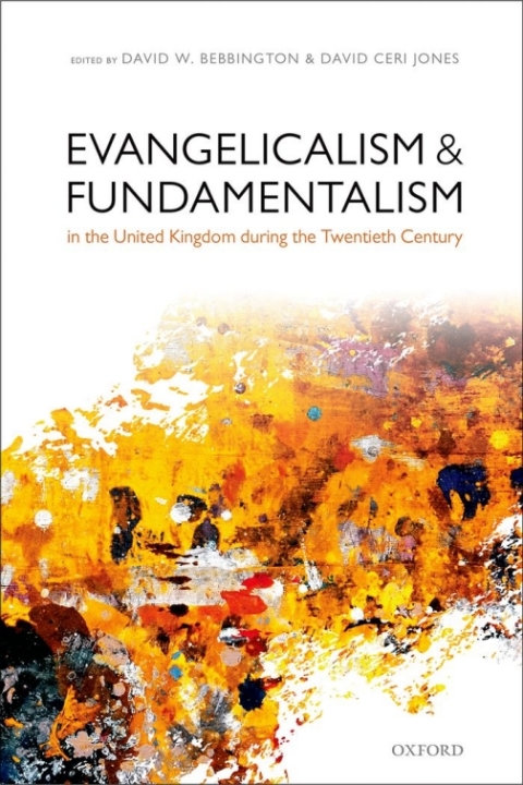 Cover image for book Evangelicalism and Fundamentalism in the United Kingdom during the Twentieth Century