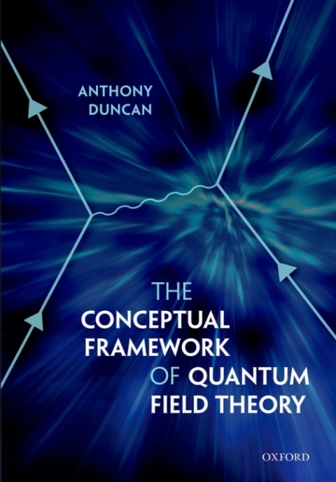 Cover image for book The Conceptual Framework of Quantum Field Theory