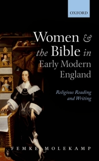 صورة الغلاف: Women and the Bible in Early Modern England 9780199665402