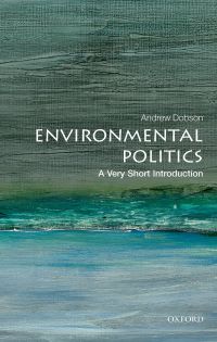 Environmental Politics: A Very Short Introduction | 9780199665570 ...