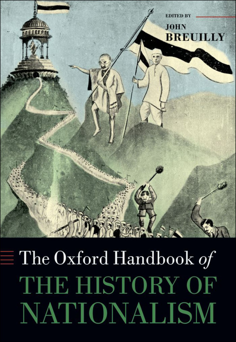 Cover image for book The Oxford Handbook of the History of Nationalism