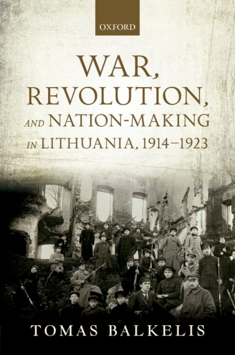Cover image for book War, Revolution, and Nation-Making in Lithuania, 1914-1923